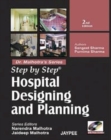 Image for Step by Step Hospital Designing and Planning (with Photo CD-Rom )