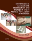 Image for Identification, Assessment, Stabilization and Transport (IAST) Manual for Acutely Ill Children