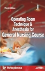 Image for Operating Room Technique and Anesthesia for General Nursing Course