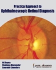 Image for Practical Approach to Ophthalmoscopic Retinal Diagnosis