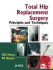 Image for Total Hip Replacement Surgery : Principles and Techniques
