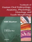 Image for Textbook of Human Oral Embryology, Anatomy, Physiology, Histology and Tooth Morphology