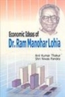 Image for Economic Ideas of Dr. Ram Manohar Lohia