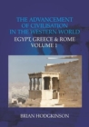 Image for The Advancement of Civilisation in the Western World : Egypt, Greece &amp; Rome : 1