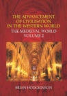 Image for The Advancement of Civilisation in the Western World : The Medieval World : 2