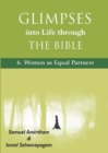 Image for Glimpses into Life through The Bible : 6-Women as Equal Partners