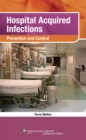Image for Hospital Acquired Infections : Prevention &amp; Control