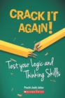 Image for Crack It! : Test Your Logic and Thinking Skills