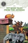 Image for Yet More Tales from the Jatakas