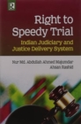 Image for Right to Speedy Trial Indian Judiciary and Justice Delivery System