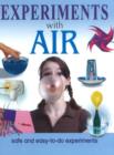 Image for Experiments with air  : safe &amp; easy-to-do experiments