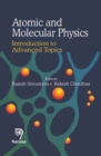 Image for Atomic and Molecular Physics : Introduction to Advanced Topics