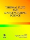 Image for Thermal, fluid and manufacturing science