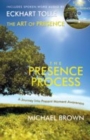 Image for The Presence Process : The Art of Presence