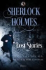 Image for Sherlock Holmes : The Lost Stories