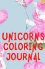 Image for Unicorns Coloring Journal.2 in 1 Stunning Journal for Girls, Contains Coloring Pages with Unicorns.