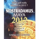 Image for Nostradamus Maya 2012 Beyond the Mayan Prophecy of Apolocalypses