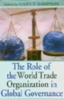 Image for The Role of the World Trade Organization in Global Governance