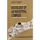 Image for Sociology of an Industrial Complex