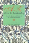 Image for A-Z Steps to Leadership : From the Qur&#39;an and Words of the Prophet Muhammad
