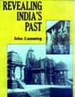 Image for Revealing India&#39;s Past