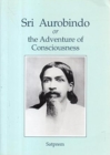 Image for Sri Aurobindo, or the Adventure of Consciousness