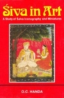 Image for Shiva in Art : A Study of Shaiva Iconography and Miniatures