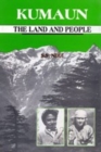Image for Kumaun : The Land and People