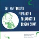 Image for The Fivetongued Firefanged Folkadotted Dragon Snake