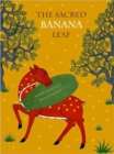 Image for The sacred banana leaf  : an Indonesian trickster tale
