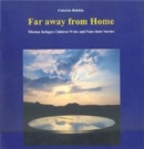 Image for Far Away from Home : Tibetan Refugee Children Write and Paint Their Stories