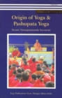 Image for Origin of Yoga &amp; Pashupata Yoga