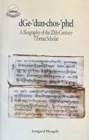 Image for Dge-dun-chos-phel : Biography of the 20th Century Tibetan Scholar