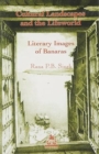 Image for Cultural Landscapes and the Lifeworld Literary Images of Benares