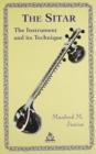 Image for The sitar  : the instrument and its technique