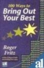 Image for 100 Ways to Bring Out Your Best