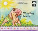 Image for Wrestling mania  : a folk tale from Punjab