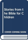 Image for Stories from the Bible for Children