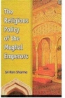 Image for The Religious Policy of the Mughal Emperors