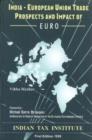Image for India-European Union Trade Prospects &amp; Impact of Euro