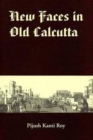 Image for New Faces in Old Calcutta