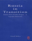 Image for Russia in Transition Journey from Socialist Prospects to Capitalist Boulevard