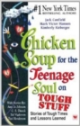 Image for Chicken Soup for the Teenage Soul on Tough Stuff - Stories of Tough Times and Lessons Learned