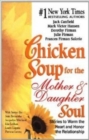 Image for Chicken Soup for the Mother and Daughter Soul