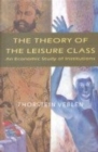 Image for The theory of the leisure class  : an economic study of institutions