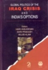 Image for Global Politics of the Iraq Crisis and India&#39;s Options