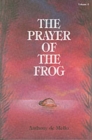 Image for The Prayer of the Frog : v. 2