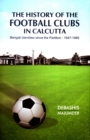 Image for The History of the Football Clubs in Calcutta