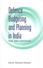 Image for Defence Budgeting and Planning in India