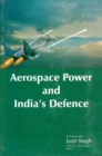 Image for Aerospace Power and India&#39;s Defence